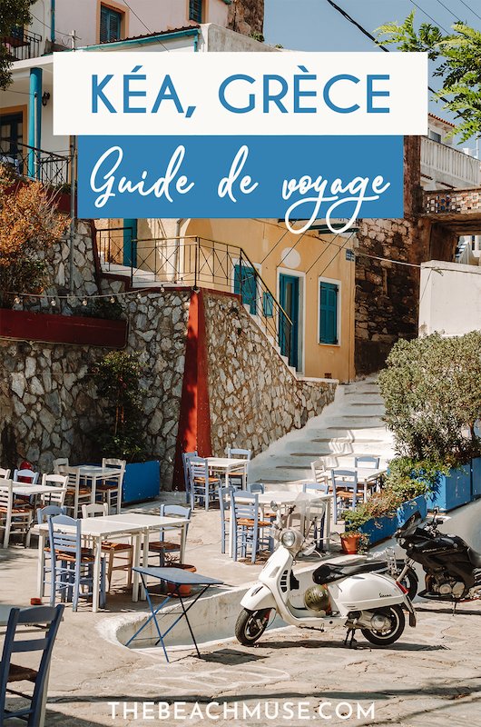 Guide de voyage - île de Kéa en Grèce